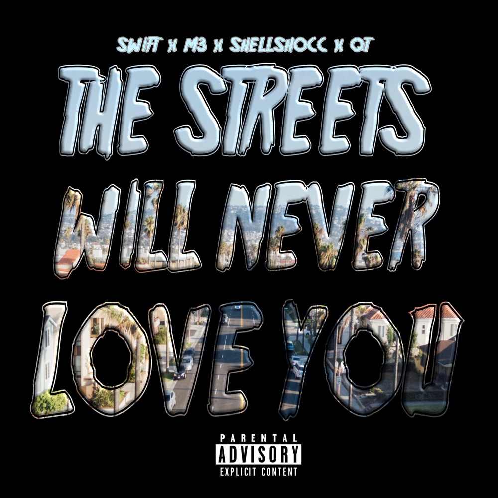 Обложка альбома «The Streets Will Never Love You (feat. Swift, M3, ShellShocc & QT) - Single» — Drew Keyes