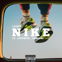 Nike (feat. Lucvsfig & Pascoal FFR) - Single - Lanex