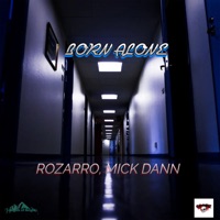 Born Alone - Single - Rozarro & Mick Dann