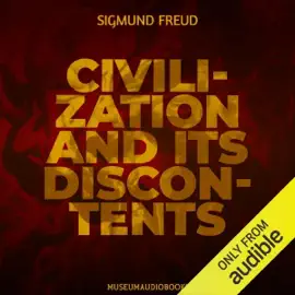 Civilization and Its Discontents (Unabridged)