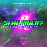 Si Me Piden? - Single - Chalice Beatz & El Kvt