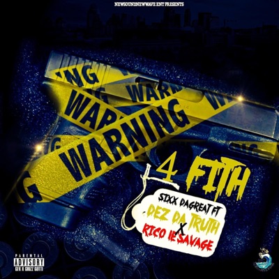 4 Fith (feat. Dez Datruth & Rico Le'savage) - Single