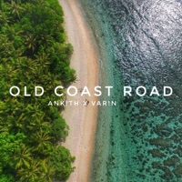 Old Coast Road - Single - Ankith Gupta & VAR!n