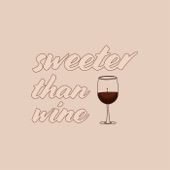 Sweeter Than Wine artwork