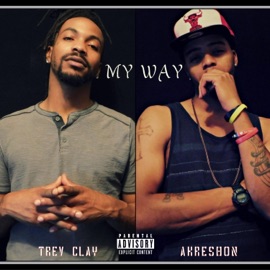 My Way (feat. Trev Clay) AkReshon