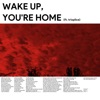 Wake Up, You're Home (feat. Trixplice) - Single