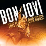 Bon Jovi - This Is Our House