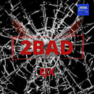 2Bad - Single