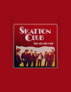 Luister naar Skatton Club, bekijk muziekvideo's, lees de bio, bekijk de tourdata, en meer!