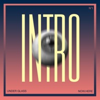 Intro - Single - Under Glass