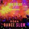 Rora (Dance Slow) [feat. Reekado Banks] - Lord VeeJay lyrics