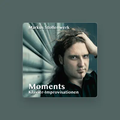 Listen to Markus Stollenwerk, watch music videos, read bio, see tour dates & more!