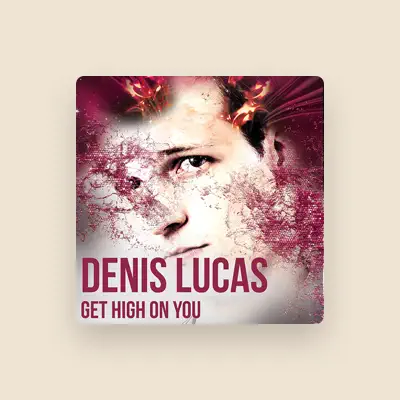 Listen to Denis Lucas, watch music videos, read bio, see tour dates & more!