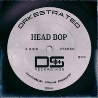 Head Bop - Single - Orkestrated