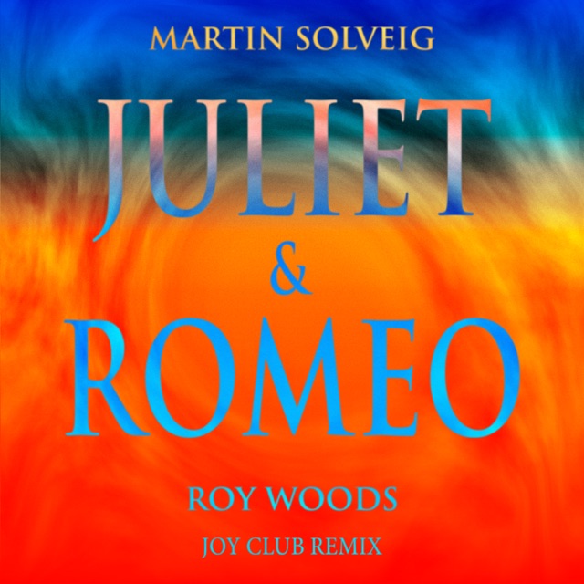 Juliet & Romeo (feat. Roy Woods) [Joy Club Remix]
