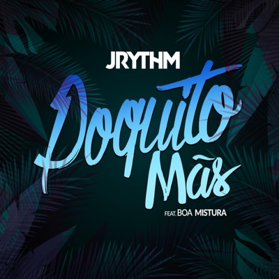 Poquito Mas (feat. Boa Mistura) - Single