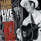 Hank Williams - You're Gonna Change (Or I'm Gonna Leave) [Live At The Grand Ole Opry/1949]