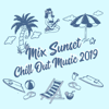 Mix Sunset Chill Out Music 2019 - Various Artists
