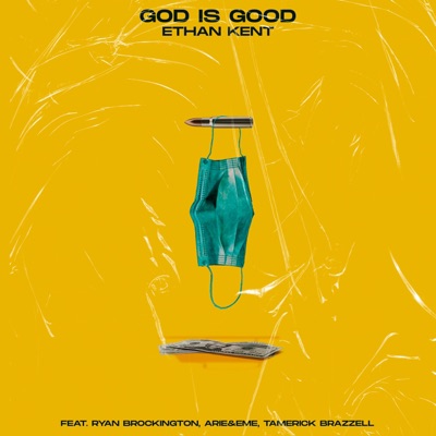 God Is Good (feat. Ryan Brockington, Arie&Eme & Tamerick Brazzell) - Single