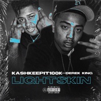 Lightskin (feat. Derek King) - Single - KashKeepIt100k