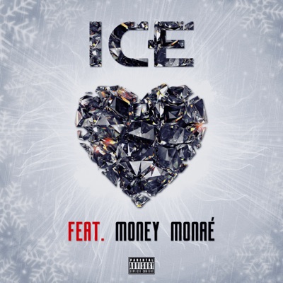 Ice (feat. Money Monaé) - Single