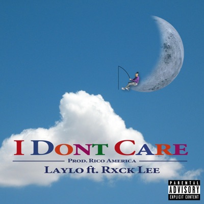 I Don't Care (feat. Rxck Lee) - Single