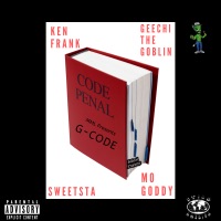 G-Code - Single - Ken Frank, Geechi The Goblin, Mo Goddy & Sweetsta