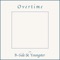 Overtime (feat. B-Side & Youngster) - Persona La Ave lyrics