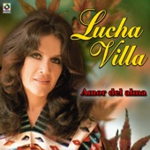 Lucha Villa - Te Amaré De Mil Maneras