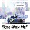 Ride With Me - RioThaGr8 lyrics