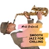 Smooth Jazz for Chilling