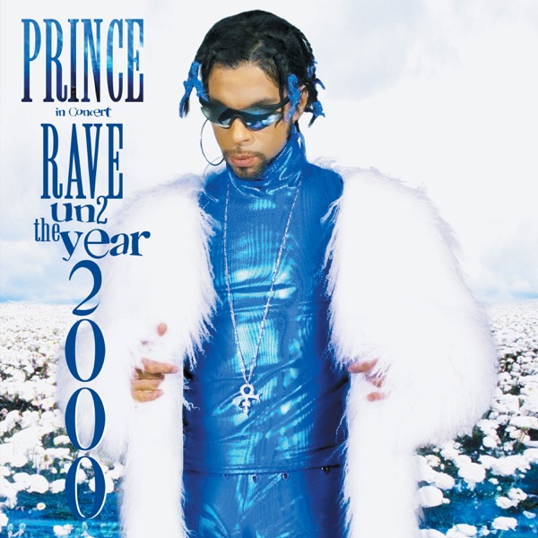 Rave Un2 the Year 2000 (Live at Paisley Park, 1999) - Prince