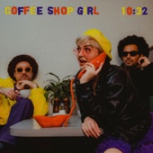 Coffee Shop Girl - Single