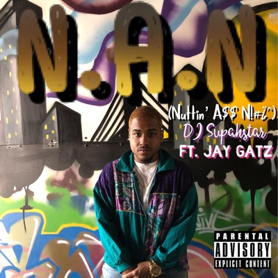 N.A.N. (feat. Jay Gatz) - Single