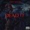 Dead It - Chewy Newton lyrics