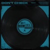 Don't Check (feat. Troy Tyler) [Remix] - Single