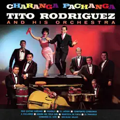 Charanga Pachanga - Tito Rodriguez Charanga Pachanga - Tito Rodriguez