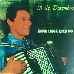 13 de Dezembro - Dominguinhos