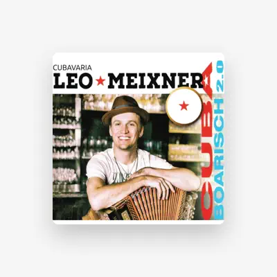 Listen to Leo Meixner CubaBoarisch 2.0, watch music videos, read bio, see tour dates & more!