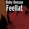 Feellat - Roby Denson lyrics