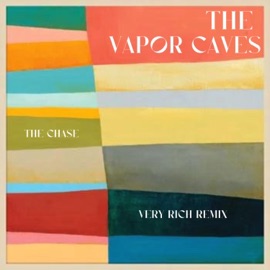 The Chase (Very Rich Remix) The Vapor Caves
