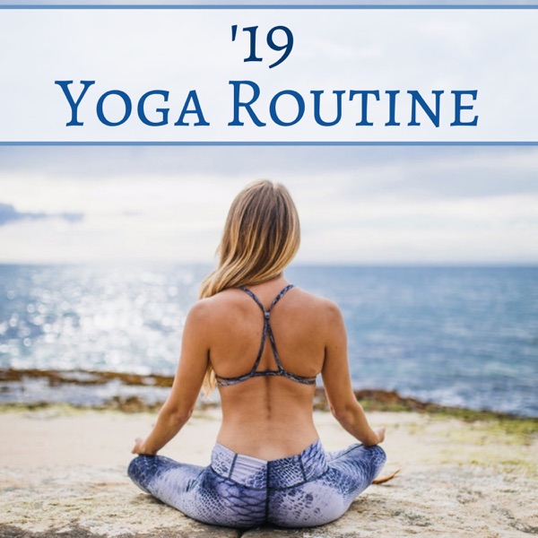 19 Yoga Routine - Relaxing Buddhist Music Collection for Morning Stretch and Yoga Poses