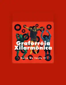 Dengarkan Graforréia Xilarmônica, tonton video musik, baca bio, lihat tanggal tur & lainnya!