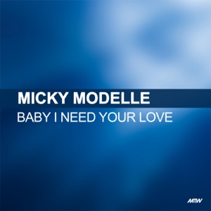 Baby I Need Your Love - Single
