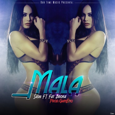 Mala (feat. Fat Broka) - Single