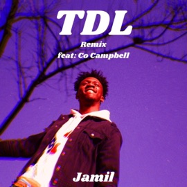 TDL (feat. Co Campbell) [Remix] Jamil