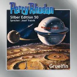 Gruelfin - Perry Rhodan - Silber Edition 50 (Ungekürzt)