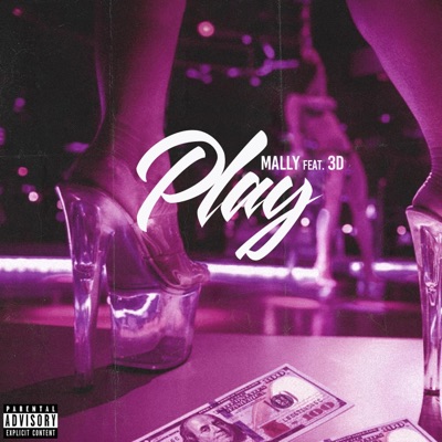 Play (feat. Mally & 3d) - Single