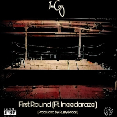 First Round (feat. Ineedaraze) - Single