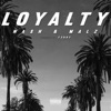 Loyalty (feat. Malz & Nash) - Single